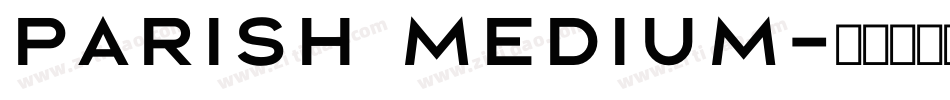 Parish Medium字体转换
